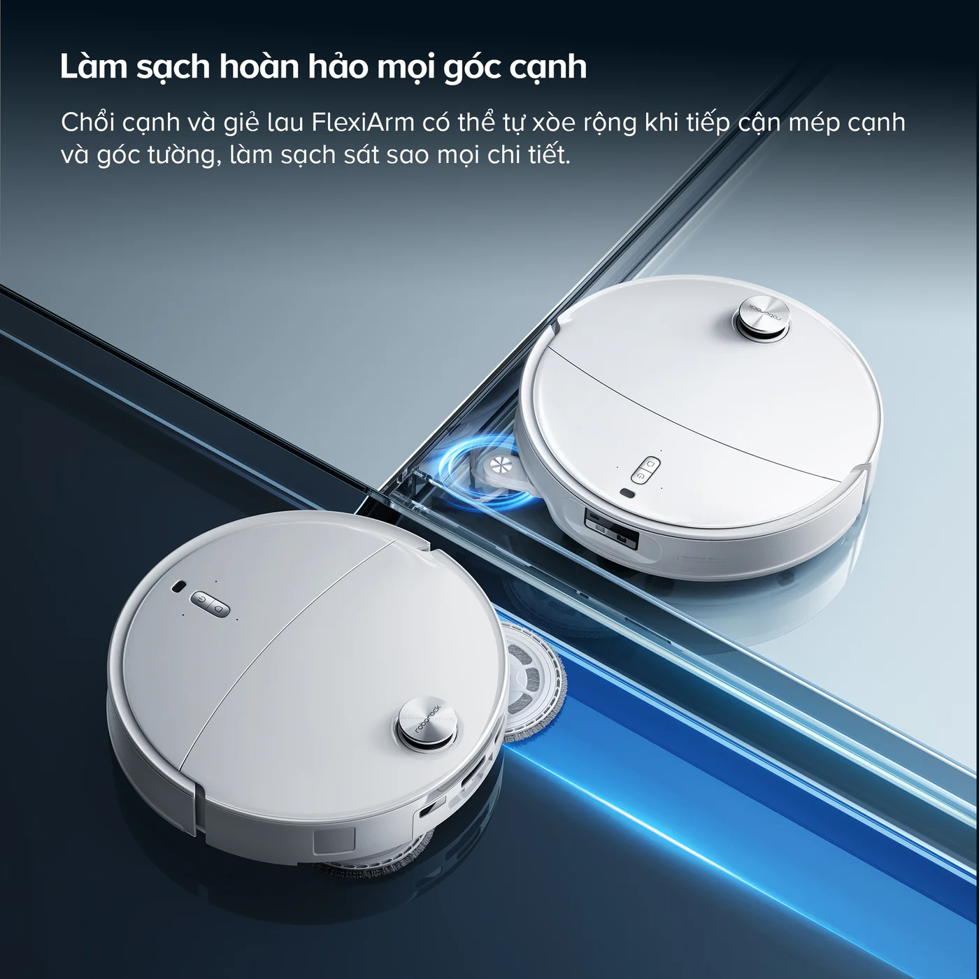 Công nghệ FlexiArm của Roborock: Giải pháp làm sạch tối ưu cho mọi ngóc ngách